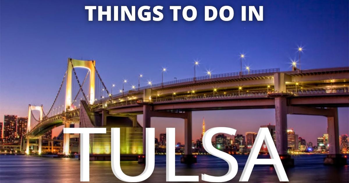 things to do in Tulsa