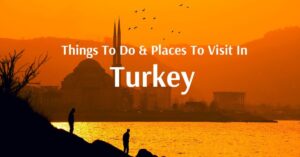 things to do in Turkey