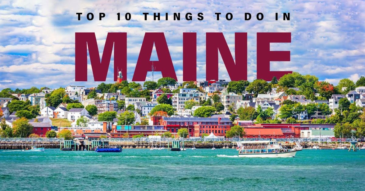 Things to Do in Maine